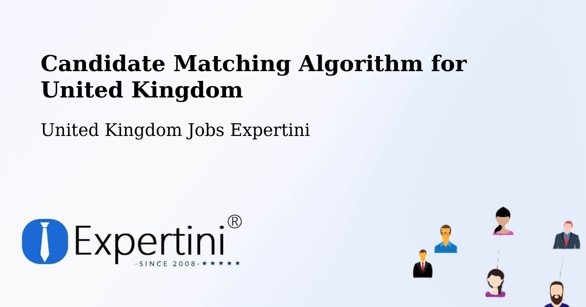 Candidate Matching Algorithm Overview – Upper Basildon - United Kingdom Jobs Expertini