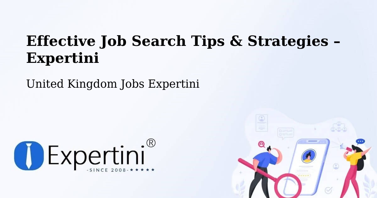 Job Search Tips & Strategies for Job Seekers – Upper Basildon - Upper Basildon, United Kingdom Jobs Expertini